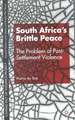 South Africa's Brittle Peace: The Problem of Post-Settlement Violence