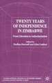 Twenty Years of Independence in Zimbabwe: From Liberation to Authoritarianism