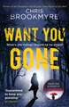 Brookmyre, C: Want You Gone