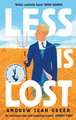 Less is Lost: 'An emotional and soul-searching sequel' (Sunday Times) to the bestselling, Pulitzer Prize-winning Less