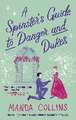 A Spinster's Guide to Danger and Dukes