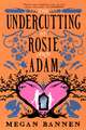 The Undercutting of Rosie and Adam