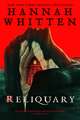 Reliquary: The deliciously atmospheric horror debut from New York Times bestselling author Hannah Whitten.