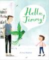 Hello, Jimmy!
