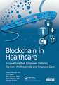 Blockchain in Healthcare: Innovations that Empower Patients, Connect Professionals and Improve Care