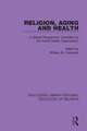 Religion, Aging and Health: A Global Perspective: Compiled by the World Health Organization