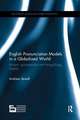 English Pronunciation Models in a Globalized World: Accent, Acceptability and Hong Kong English