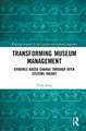 Transforming Museum Management: Evidence-Based Change through Open Systems Theory