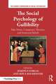 The Social Psychology of Gullibility: Conspiracy Theories, Fake News and Irrational Beliefs