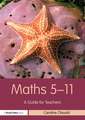 Maths 5–11: A Guide for Teachers