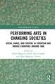 Performing Arts in Changing Societies: Opera, Dance, and Theatre in European and Nordic Countries around 1800