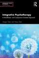 Integrative Psychotherapy: A Mindfulness- and Compassion-Oriented Approach