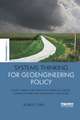 Systems Thinking for Geoengineering Policy: How to reduce the threat of dangerous climate change by embracing uncertainty and failure