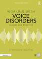 Working with Voice Disorders: Theory and Practice