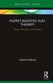 Puppet-Assisted Play Therapy: Theory, Research, and Practice