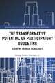 The Transformative Potential of Participatory Budgeting: Creating an Ideal Democracy