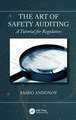 The Art of Safety Auditing: A Tutorial for Regulators