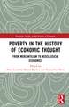 Poverty in the History of Economic Thought: From Mercantilism to Neoclassical Economics