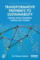 Transformative Pathways to Sustainability: Learning Across Disciplines, Cultures and Contexts