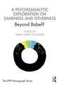 A Psychoanalytic Exploration On Sameness and Otherness: Beyond Babel?