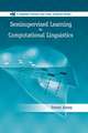 Semisupervised Learning for Computational Linguistics