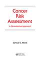 Cancer Risk Assessment: A Quantitative Approach