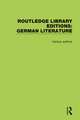 Routledge Library Editions: German Literature