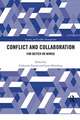 Conflict and Collaboration: For Better or Worse