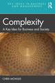 Complexity: A Key Idea for Business and Society