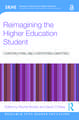 Reimagining the Higher Education Student: Constructing and Contesting Identities