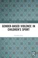 Gender-Based Violence in Children’s Sport