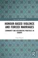 Honour-Based Violence and Forced Marriages: Community and Restorative Practices in Europe