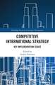 Competitive International Strategy: Key Implementation Issues