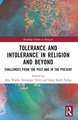 Tolerance and Intolerance in Religion and Beyond