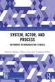 System, Actor, and Process: Keywords in Organization Studies