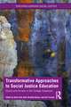 Transformative Approaches to Social Justice Education: Equity and Access in the College Classroom