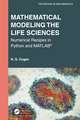 Mathematical Modeling the Life Sciences: Numerical Recipes in Python and MATLAB®