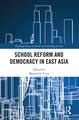 School Reform and Democracy in East Asia