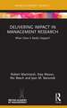 Delivering Impact in Management Research: When Does it Really Happen?