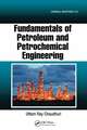 Fundamentals of Petroleum and Petrochemical Engineering