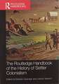 The Routledge Handbook of the History of Settler Colonialism