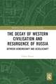 The Decay of Western Civilisation and Resurgence of Russia: Between Gemeinschaft and Gesellschaft