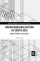 Urban Marginalisation in South Asia: Waste Pickers in Calcutta