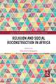 Religion and Social Reconstruction in Africa