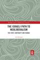 The Israeli Path to Neoliberalism: The State, Continuity and Change