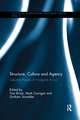 Structure, Culture and Agency: Selected Papers of Margaret Archer