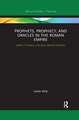 Prophets, Prophecy, and Oracles in the Roman Empire: Jewish, Christian, and Greco-Roman Cultures