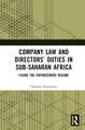 Company Law and Directors’ Duties in Sub-Saharan Africa: Fixing the Enforcement Regime