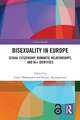 Bisexuality in Europe: Sexual Citizenship, Romantic Relationships, and Bi+ Identities