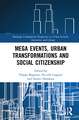 Mega Events, Urban Transformations and Social Citizenship: A Multi-Disciplinary Analysis for An Epistemological Foresight